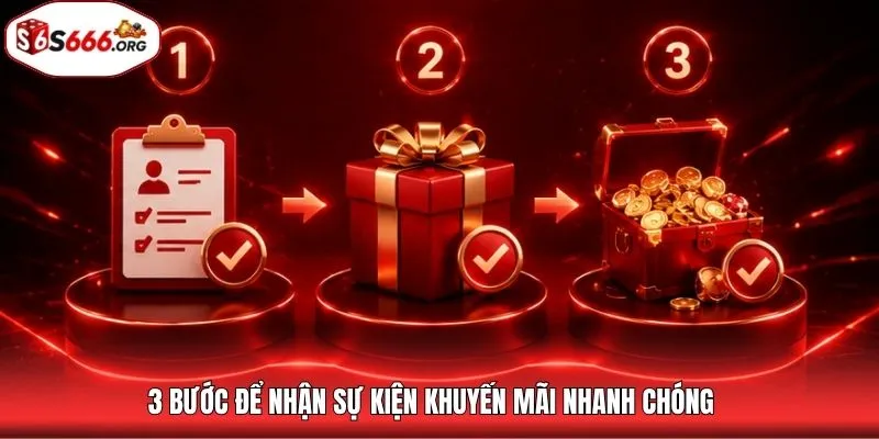 3 bước để nhận sự kiện khuyến mãi nhanh chóng