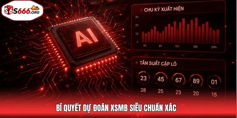 Bí quyết dự đoán XSMB siêu chuẩn xác